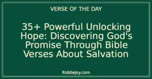 35+ Powerful Unlocking Hope: Discovering God's Promise Through Bible Verses About Salvation