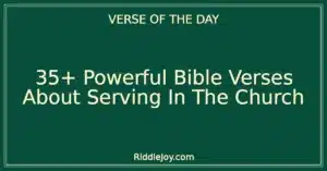35+ Powerful Bible Verses About Serving In The Church