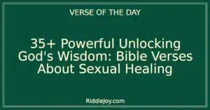 35+ Powerful Unlocking God's Wisdom: Bible Verses About Sexual Healing