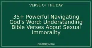 35+ Powerful Navigating God's Word: Understanding Bible Verses About Sexual Immorality