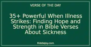 35+ Powerful When Illness Strikes: Finding Hope and Strength in Bible Verses About Sickness