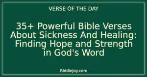 35+ Powerful Bible Verses About Sickness And Healing: Finding Hope and Strength in God's Word