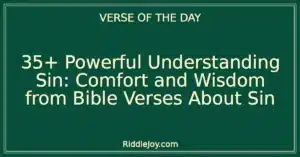 35+ Powerful Understanding Sin: Comfort and Wisdom from Bible Verses About Sin