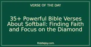 35+ Powerful Bible Verses About Softball: Finding Faith and Focus on the Diamond