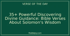 35+ Powerful Unlocking the Secrets: Bible Verses About Solomon Wisdom