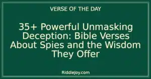 35+ Powerful Unmasking Deception: Bible Verses About Spies and the Wisdom They Offer