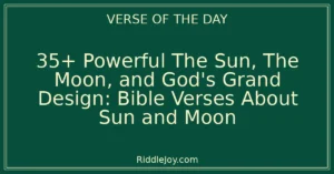 35+ Powerful Celestial Wonders: Exploring Bible Verses About Sun and Moon