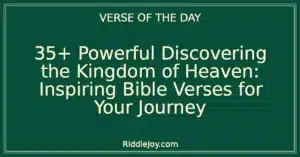 35+ Powerful Unlocking the Secrets: Profound Bible Verses About The Kingdom Of Heaven