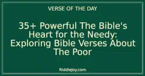 35+ Powerful The Heart of Compassion: Exploring Bible Verses About The Poor