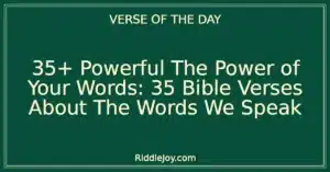 35+ Powerful The Power of Your Words: 35 Bible Verses About The Words We Speak