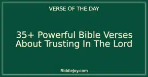 35+ Powerful Bible Verses About Trusting In The Lord
