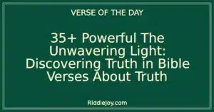 35+ Powerful The Unwavering Light: Discovering Truth in Bible Verses About Truth