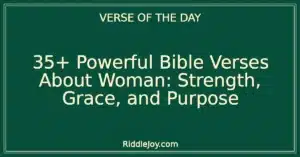 35+ Powerful Bible Verses About Woman: Strength, Grace, and Purpose