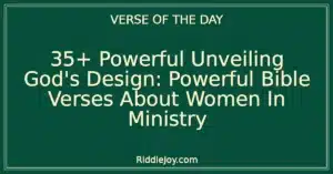 35+ Powerful Unveiling God's Design: Powerful Bible Verses About Women In Ministry