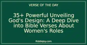 35+ Powerful Unveiling God's Design: A Deep Dive into Bible Verses About Women's Roles