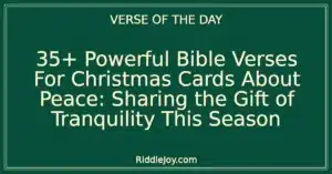 35+ Powerful Bible Verses For Christmas Cards About Peace: Sharing the Gift of Tranquility This Season
