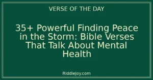 35+ Powerful Finding Peace in the Storm: Bible Verses That Talk About Mental Health