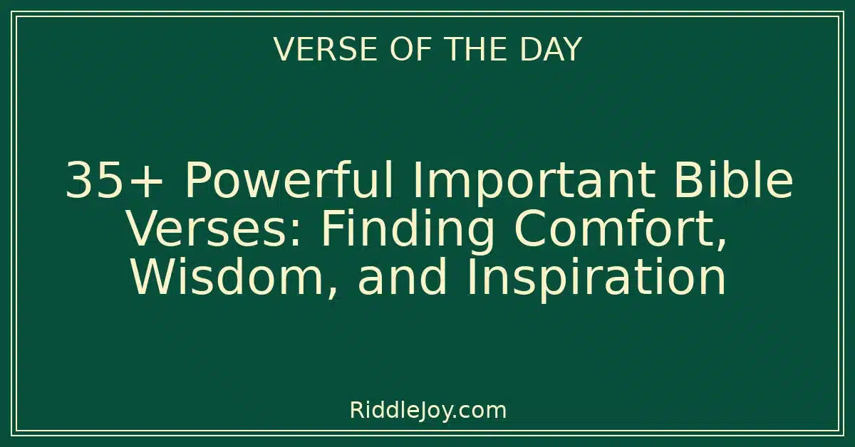 35+ Powerful Important Bible Verses