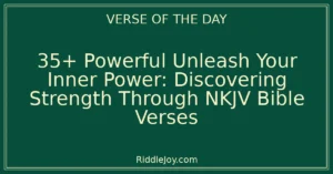 35+ Powerful Finding Your Anchor: Nkjv Bible Verses About Strength