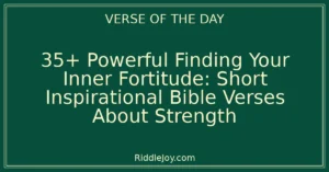35+ Powerful Unleash Your Inner Power: Short Inspirational Bible Verses About Strength