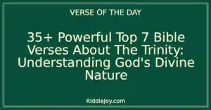 35+ Powerful Top 7 Bible Verses About The Trinity: Understanding God's Divine Nature