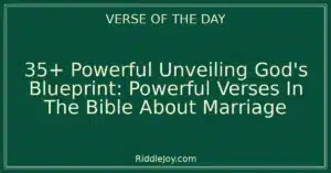 35+ Powerful Unveiling God's Blueprint: Powerful Verses In The Bible About Marriage