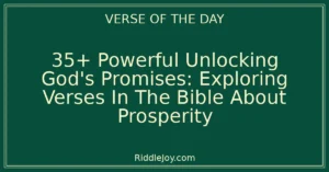 35+ Powerful Unlocking God's Promises: Exploring Verses In The Bible About Prosperity