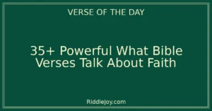 35+ Powerful What Bible Verses Talk About Faith